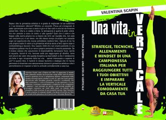 Valentina Scapin, Una Vita In Verticale: il Bestseller su come trarre benefici dalla ginnastica artistica