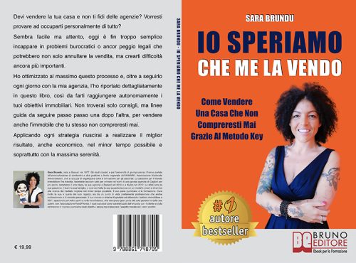 Libri: “Io Speriamo Che Me La Vendo” di Sara Brundu mostra il segreto per vendere casa autonomamente col metodo Key