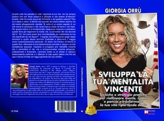 Giorgia Orrù, Sviluppa La Tua Mentalità Vincente: il Bestseller su come migliorare la tua vita