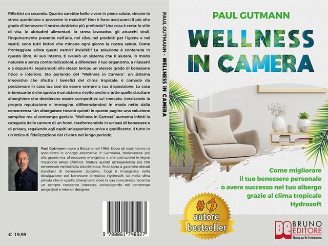 Paul Gutmann, Wellness In Camera: il Bestseller su come godere ogni giorno di un clima tropicale comodamente a casa propria