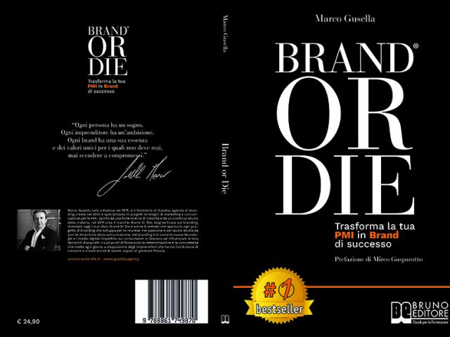 Marco Gusella, Brand Or Die: il Bestseller su come trasformare una PMI in un brand di successo