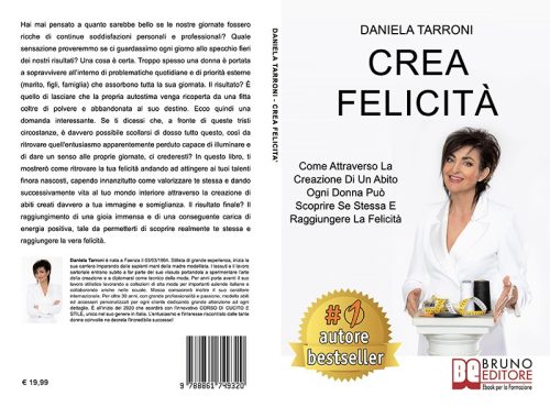 Daniela Tarroni, Crea Felicità: il Bestseller su come raggiungere la felicità attraverso la moda