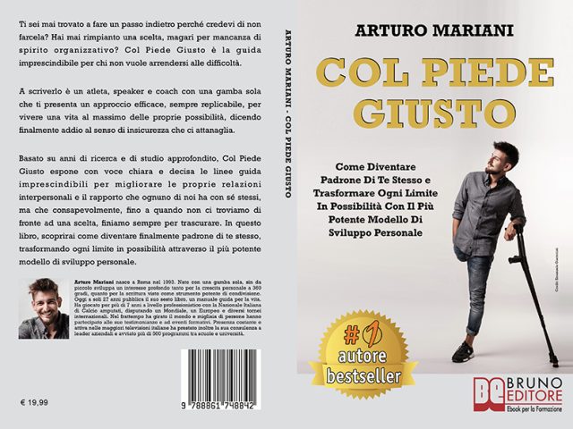 Arturo Mariani, Col Piede Giusto: il Bestseller su come diventare padroni della propria vita