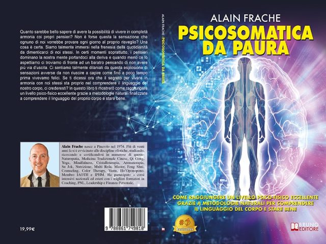 Alain Frache, Psicosomatica Da Paura: il Bestseller su come raggiungere un’eccellente livello psico-fisico