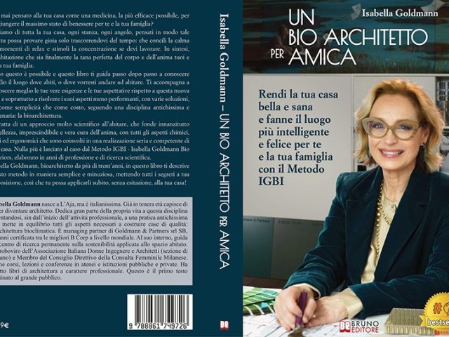 Isabella Goldmann, Un Bio Architetto Per Amica: il Bestseller su come rendere la propria casa sana ed ecosostenibile